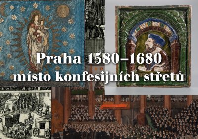 Praha 1580–1680 místo konfesijních střetů