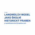 Langweiluv model jako skolni historicky pramen.png