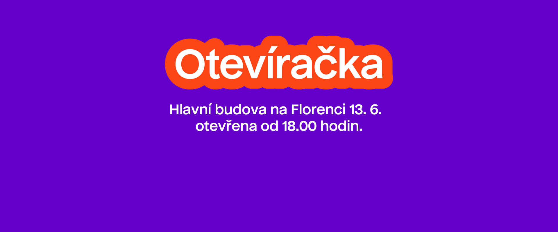 Otevíračka 13. 6. 2026